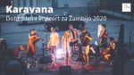 Dobrodelni koncert za Zambijo - Karavana