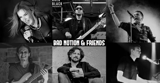 GREG BLACK: BAD NOTION & FRIENDS